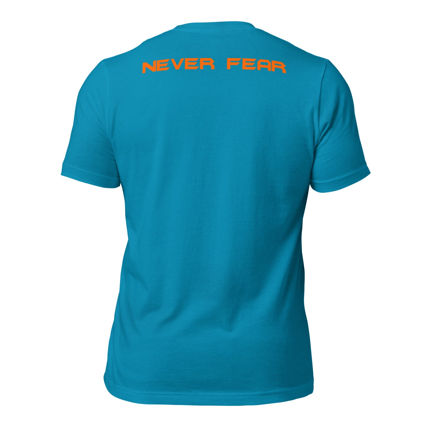 Never Fear Unisex t-shirt