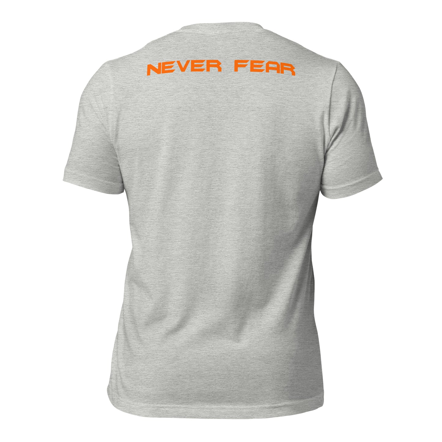 Never Fear Unisex t-shirt